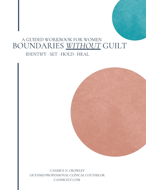 Boundaries Without Guilt A Guided Workbook for Women