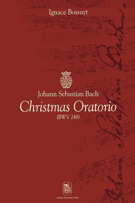 Johann Sebastian Bach: Christmas Oratorio (Bwv 248)
