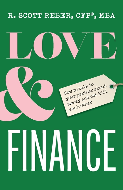Love and Finance: How to talk to your partner about money and not kill each other