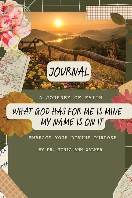 What God Has For Me Is Mine: My Name Is On It