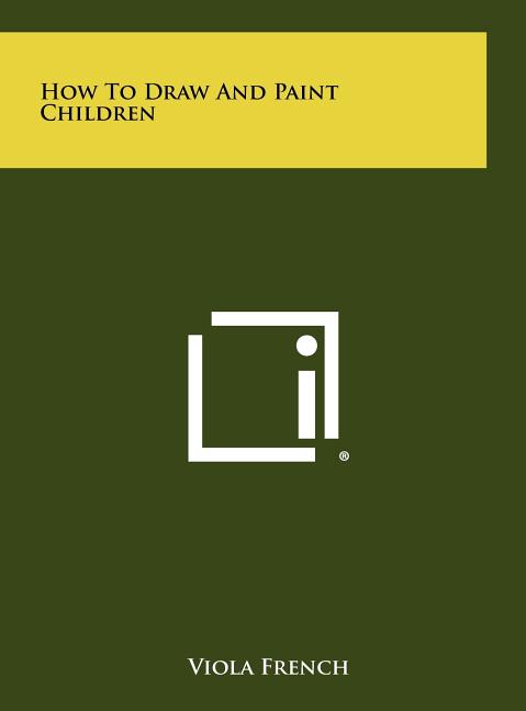 How to Draw and Paint Children