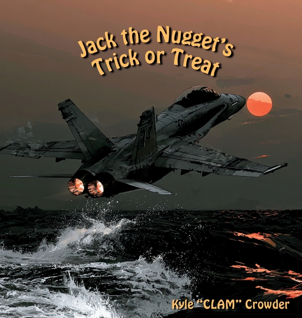 Jack the Nugget's Trick or Treat: A Naval Aviation Halloween Story