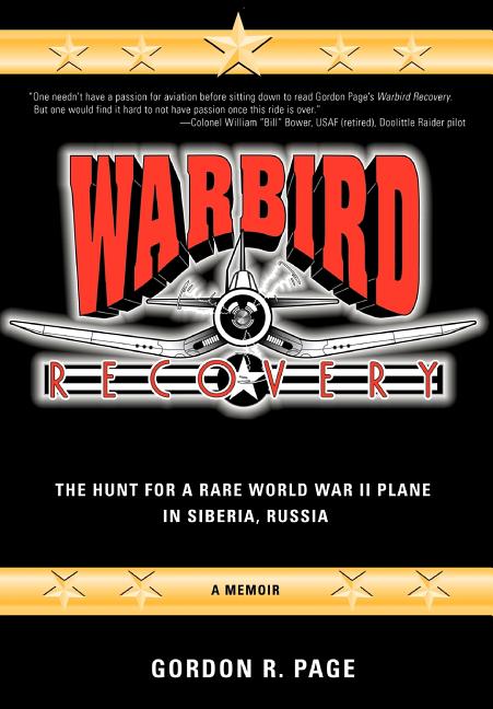 Warbird Recovery: The Hunt for a Rare World War II Plane in Siberia, Russia