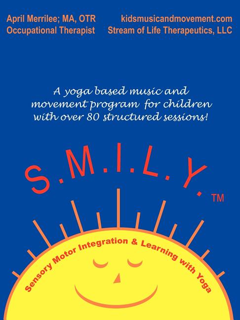 S.M.I.L.Y.: Sensory Motor Integration and Learning with Yoga