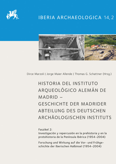Historia del Instituto Arqueologico Aleman de Madrid - Geschichte Der Madrider Abteilung Des Deutschen Archaologischen Instituts: Investigacion Y Repe