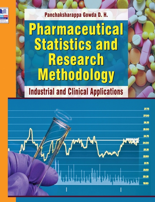 Pharmaceutical Statistics and Research Methodology: Industrial and Clinical Applications