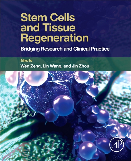 Stem Cells and Tissue Regeneration: Bridging Research and Clinical Practice