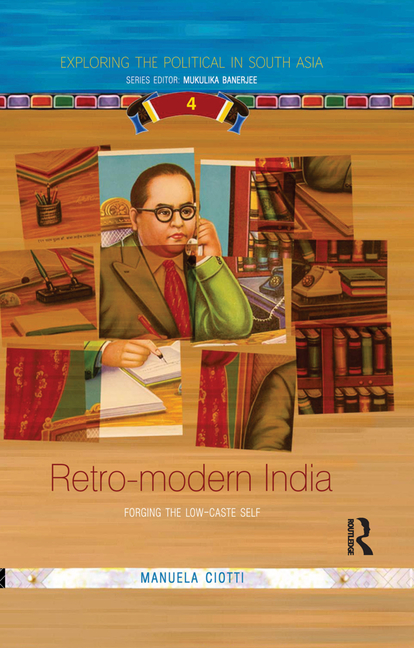 Retro-Modern India: Forging the Low-Caste Self