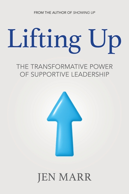 Lifting Up: The Transformative Power of Supportive Leadership