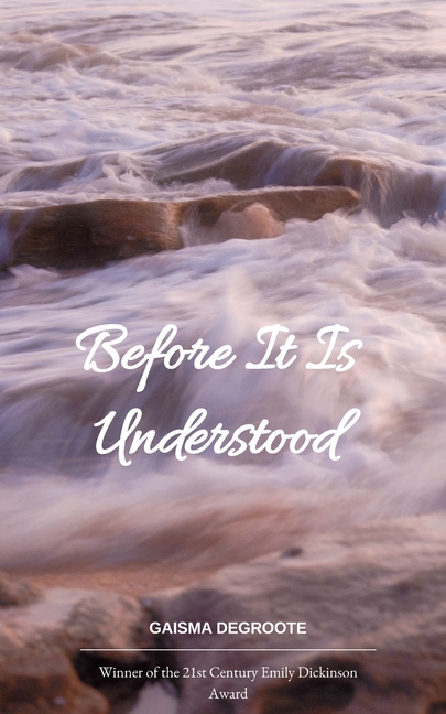 Before It Is Understood