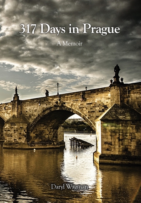 317 Days in Prague: A Memoir