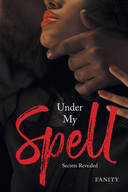 Under My Spell: Secrets Revealed