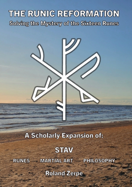 The Runic Reformation: Solving the Mystery of the Sixteen Runes