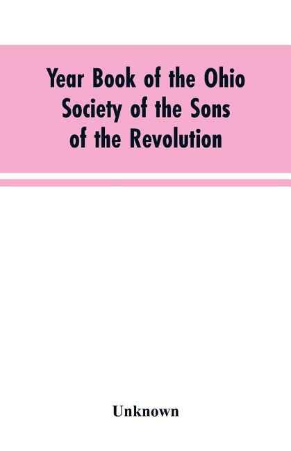 Year Book of the Ohio Society of the Sons of the Revolution: February 22, 1909