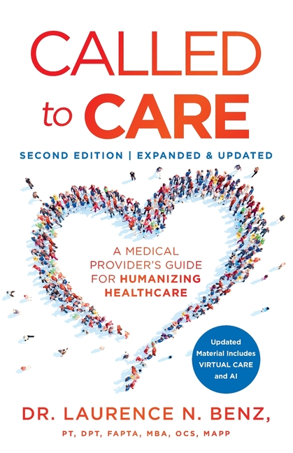 Called to Care: A Medical Provider's Guide for Humanizing Healthcare