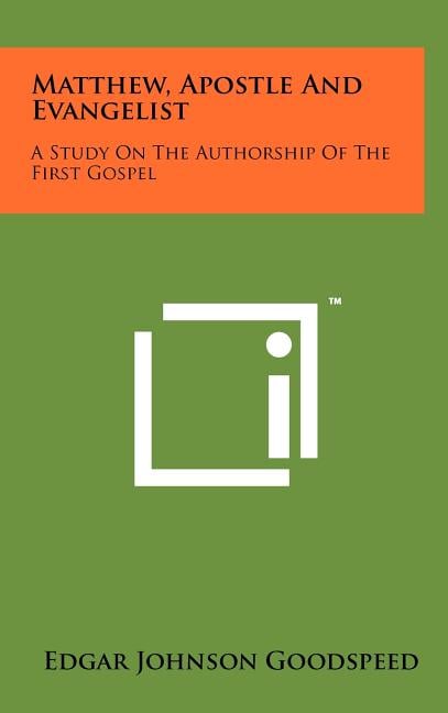 Matthew, Apostle And Evangelist: A Study On The Authorship Of The First Gospel