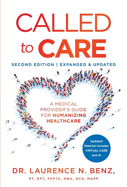 Called to Care: A Medical Provider's Guide for Humanizing Healthcare