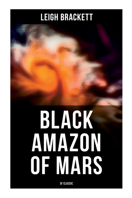 Black Amazon of Mars (SF Classic): Sci-Fi Novel