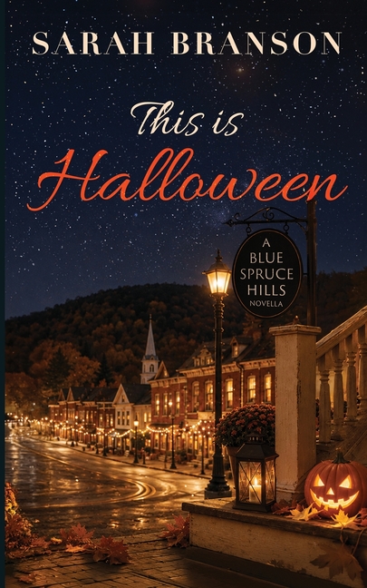 This is Halloween: A Blue Spruce Hills Novella