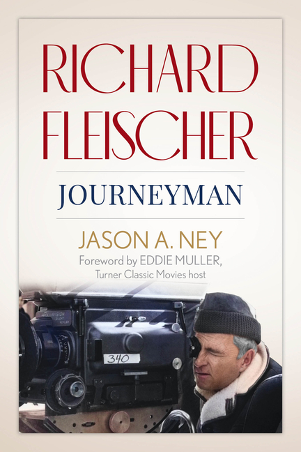 Richard Fleischer: Journeyman