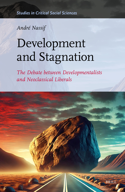 Development and Stagnation: The Debate Between Developmentalists and Neoclassical Liberals
