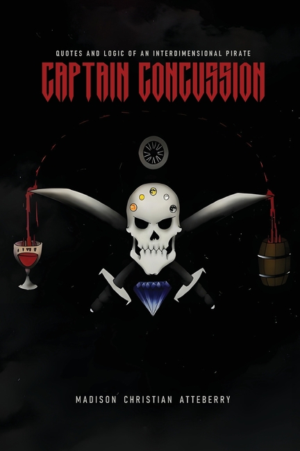 Captain Concussion: Quotes And Logic Of An Interdimensional Pirate
