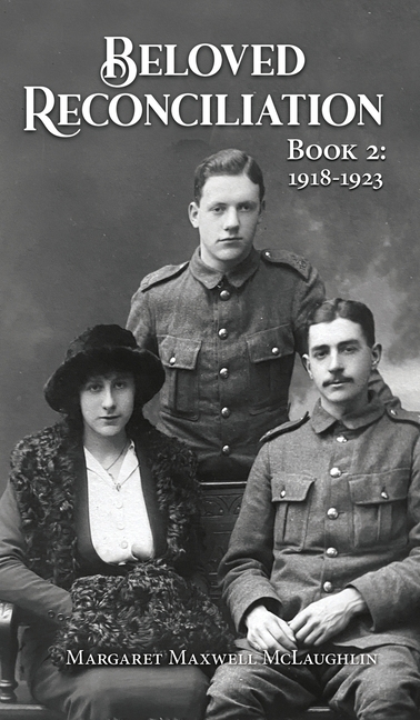 Beloved Reconciliation: Book 2: 1918-1923