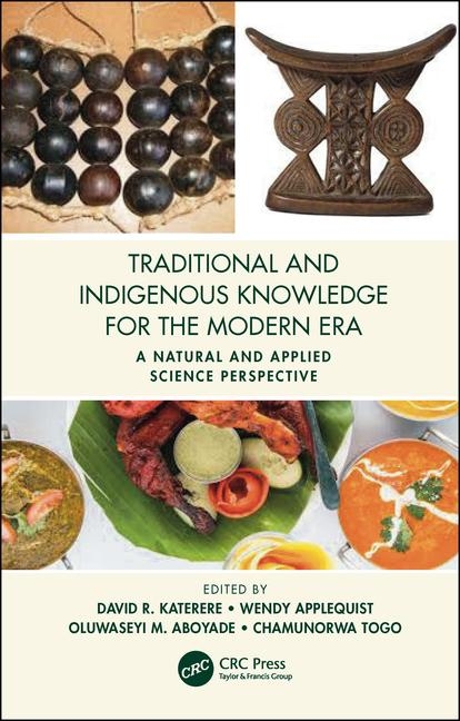 Traditional and Indigenous Knowledge for the Modern Era: A Natural and Applied Science Perspective
