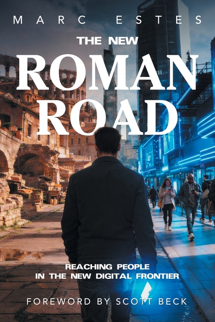 The New Roman Road: Reaching People in the New Digital Frontier