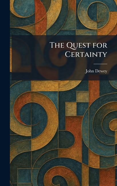 The Quest for Certainty