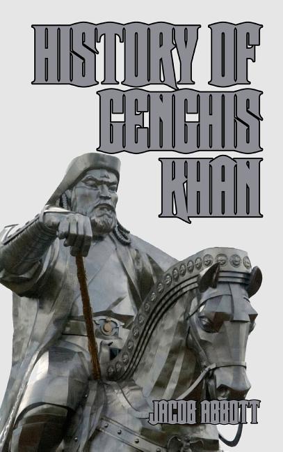 History of Genghis Khan