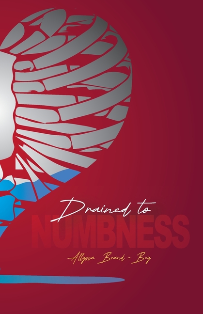 Drained to Numbness