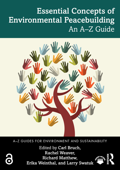 Essential Concepts of Environmental Peacebuilding: An A-Z Guide