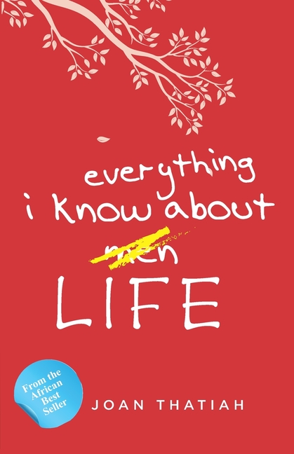 Everything I Know About Life