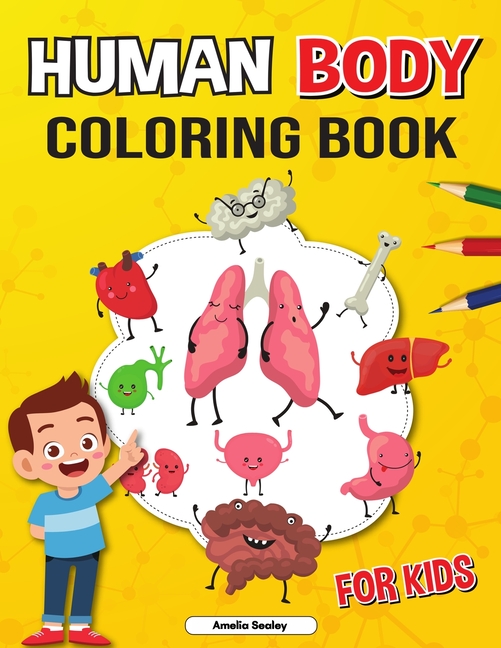 Anatomy Coloring Book for Kids: Coloring Book for Kids to Learn and Understand Human Organs