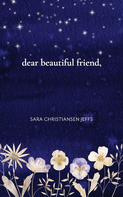 dear beautiful friend,