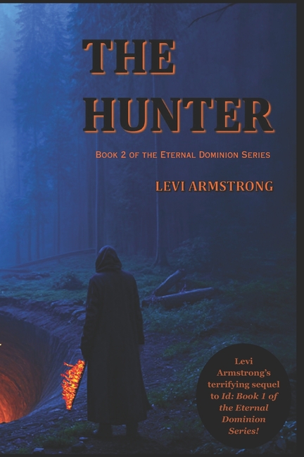 The Hunter: Book 2 of the Eternal Dominion Series