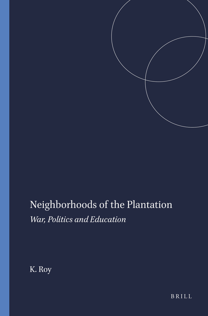 Neighborhoods of the Plantation: War, Politics and Education