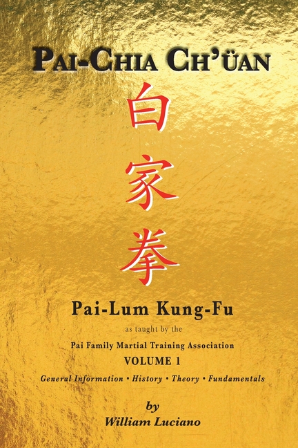 Pai-Chia Ch'üan Pai-Lum Kung-Fu: Pai Family Martial Training Association