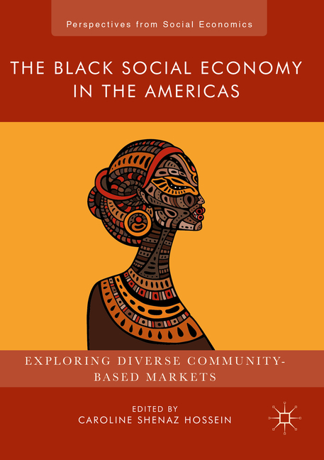 The Black Social Economy in the Americas: Exploring Diverse Community-Based Markets