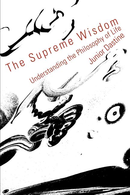 The Supreme Wisdom: Understanding the Philosophy of Life