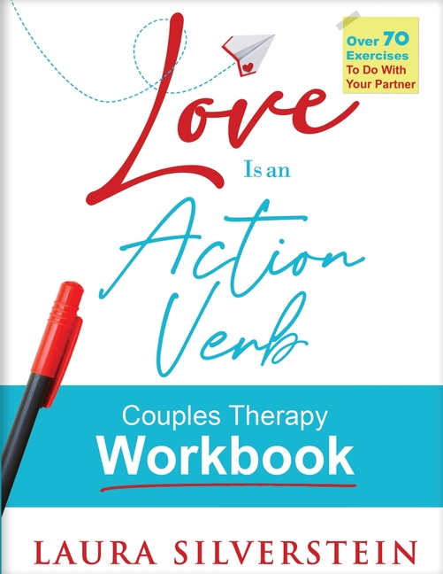 Love is an Action Verb: Couples Therapy Workbook