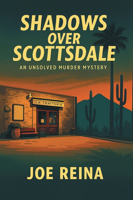 Shadows over Scottsdale: An Unsloved Murder Mystery