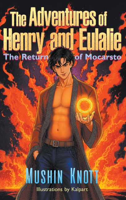 The Adventures of Henry and Eulalie: The Return of Mocarsto