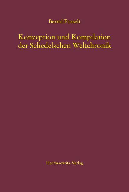 Konzeption Und Kompilation Der Schedelschen Weltchronik