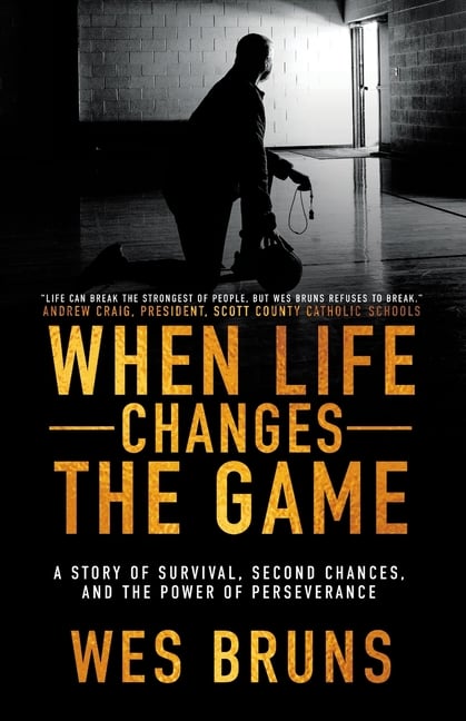 When Life Changes the Game: A Story of Survival, Second Chances, and the Power of Perseverance