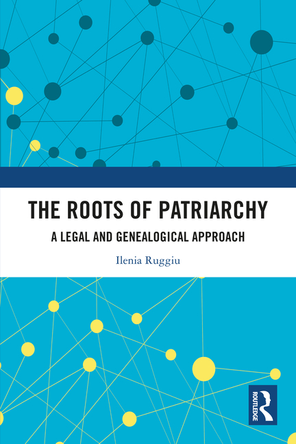 The Roots of Patriarchy: A Legal and Genealogical Approach