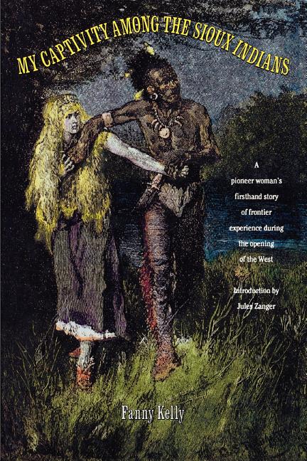 My Captivity Among The Sioux