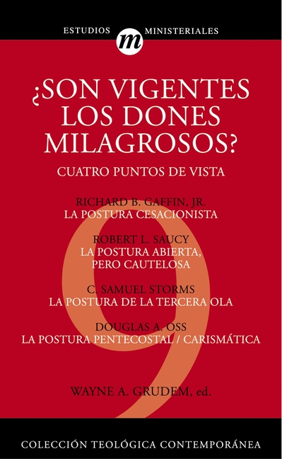 La Son Vigentes los Dones Milagrosos?: Cuatro Puntos de Vista