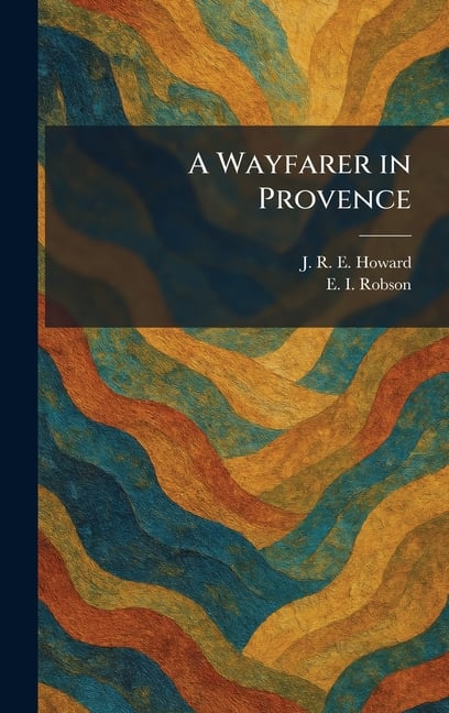 A Wayfarer in Provence